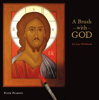 Ecsetelés Istennel: Ikon munkafüzet - A Brush with God: An Icon Workbook