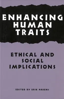 Az emberi tulajdonságok javítása: Etikai és társadalmi következmények - Enhancing Human Traits: Ethical and Social Implications