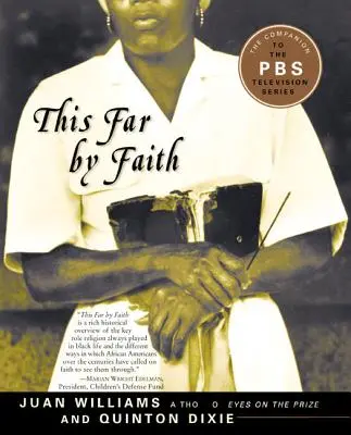 Ilyen messzire a hit által: Történetek az afroamerikai vallási tapasztalatból - This Far by Faith: Stories from the African American Religious Experience