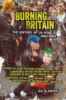 Égő Nagy-Britannia: A brit punk története 1980-1984 - Burning Britain: The History of UK Punk 1980-1984