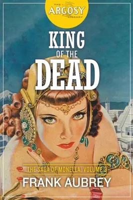 A holtak királya: Monella saga, 3. kötet - King of the Dead: The Saga of Monella, Volume 3