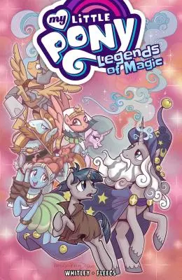 Az én kicsi pónim: A varázslat legendái, 2. kötet - My Little Pony: Legends of Magic, Vol. 2