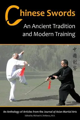 Kínai kardok: Kardok: Egy ősi hagyomány és modern kiképzés - Chinese Swords: An Ancient Tradition and Modern Training