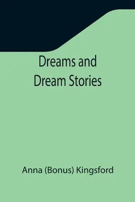 Álmok és álomtörténetek - Dreams and Dream Stories