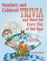 Newbery- és Caldecott-kvíz és még több kvíz az év minden napjára - Newbery and Caldecott Trivia and More for Every Day of the Year