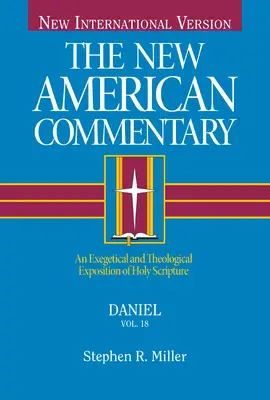 Dániel, 18: A Szentírás exegetikai és teológiai magyarázata - Daniel, 18: An Exegetical and Theological Exposition of Holy Scripture