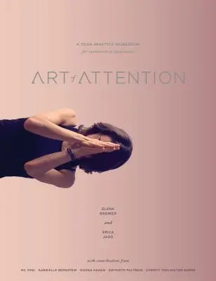 A figyelem művészete: A jógagyakorlat munkafüzet a mozgás mint meditációhoz - Art of Attention: A Yoga Practice Workbook for Movement as Meditation