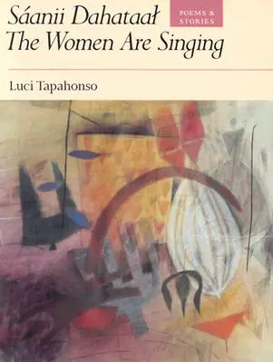 Sanii Dahataal/The Women Are Singing, 23: Versek és történetek - Sanii Dahataal/The Women Are Singing, 23: Poems and Stories