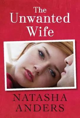 A nem kívánt feleség - The Unwanted Wife