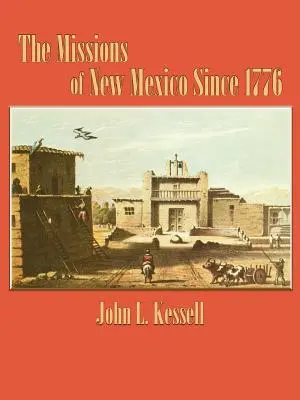 Új-Mexikó missziói 1776 óta - The Missions of New Mexico Since 1776