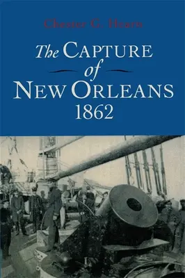 New Orleans elfoglalása 1862-ben - The Capture of New Orleans 1862