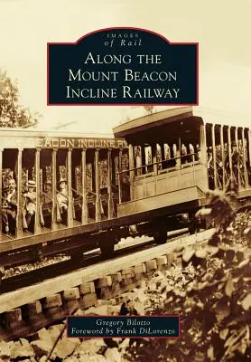 A Mount Beacon lejtős vasútvonal mentén - Along the Mount Beacon Incline Railway