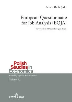 Európai kérdőív a munkakörök elemzéséhez (EQJA); Elméleti és módszertani alapok - European Questionnaire for Job Analysis (EQJA); Theoretical and Methodological Bases