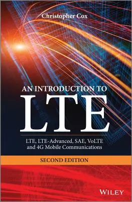 Úvod do Lte: Lte, Lte-Advanced, Sae, Volte a mobilní komunikace 4g - An Introduction to Lte: Lte, Lte-Advanced, Sae, Volte and 4g Mobile Communications