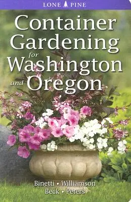 Konténeres kertészkedés Washingtonban és Oregonban - Container Gardening for Washington and Oregon