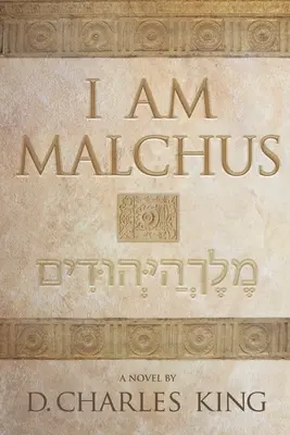 Malchus vagyok - I am Malchus