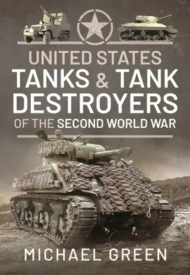 Az Egyesült Államok harckocsijai és harckocsirombolói a második világháborúban - United States Tanks and Tank Destroyers of the Second World War