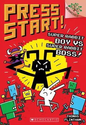 Szupernyúl fiú vs. Szupernyúl főnök!: A Branches Book (Press Start! #4), 4 - Super Rabbit Boy vs. Super Rabbit Boss!: A Branches Book (Press Start! #4), 4