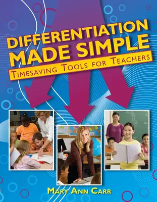 Egyszerűvé tett differenciálás: Időtakarékos eszközök tanároknak - Differentiation Made Simple: Timesaving Tools for Teachers