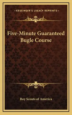 Ötperces garantált kürtös tanfolyam - Five-Minute Guaranteed Bugle Course