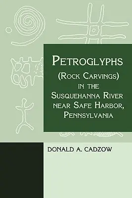 Petroglifák (sziklafaragványok) a Susquehanna folyóban Safe Harbor közelében, Pennsylvania államban - Petroglyphs (Rock Carvings) in the Susquehanna River near Safe Harbor, Pennsylvania