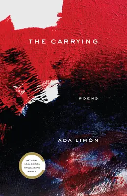 A hordozás: Versek - The Carrying: Poems