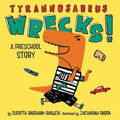 Tyrannosaurus roncsok! A Preschool Story - Tyrannosaurus Wrecks!: A Preschool Story