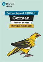 Pearson Edexcel GCSE (9-1) German Revision Workbook Second Edition - otthoni tanuláshoz, 2022-es és 2023-as felmérésekhez és vizsgákhoz. - Pearson Edexcel GCSE (9-1) German Revision Workbook Second Edition - for home learning, 2022 and 2023 assessments and exams