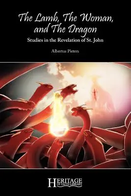 A bárány, az asszony és a sárkány: Tanulmányok Szent János Jelenéseiből - The Lamb, the Woman, and the Dragon: Studies in the Revelation of St. John