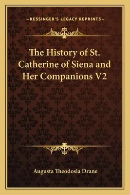 Sienai Szent Katalin és társai története V2 - The History of St. Catherine of Siena and Her Companions V2