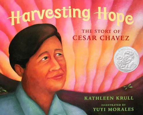 A remény aratása: Cesar Chavez története - Harvesting Hope: The Story of Cesar Chavez