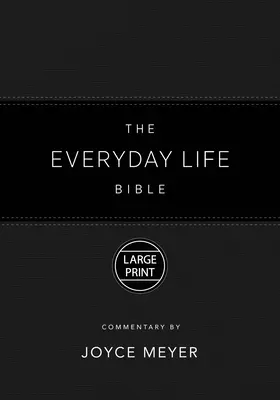 The Everyday Life Bible Large Print Black Leatherluxe(r): The Power of God's Word for Everyday Living (Isten Igéjének ereje a mindennapi élethez) - The Everyday Life Bible Large Print Black Leatherluxe(r): The Power of God's Word for Everyday Living