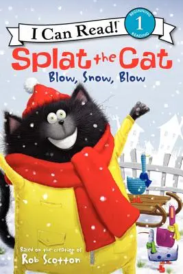 Splat the Cat: Fúj, hó, fúj, fúj - Splat the Cat: Blow, Snow, Blow