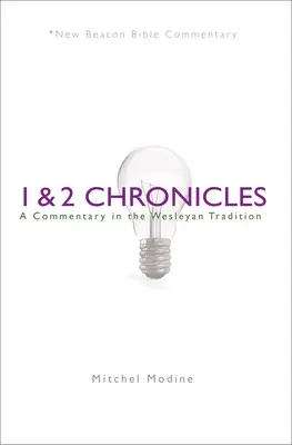 1. és 2. krónika: A Commentary in the Wesleyan Tradition - 1 & 2 Chronicles: A Commentary in the Wesleyan Tradition