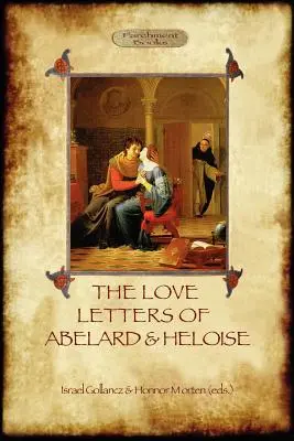 Abelard és Heloise szerelmes levelei (Aziloth Könyvek) - The Love Letters of Abelard and Heloise (Aziloth Books)