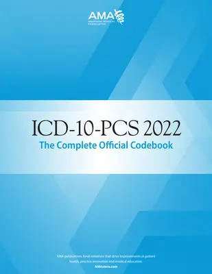 ICD-10-PCs 2022 a teljes hivatalos kódkönyv - ICD-10-PCs 2022 the Complete Official Codebook