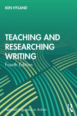 Az írás tanítása és kutatása - Teaching and Researching Writing