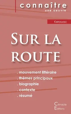 Fiche de lecture Sur la route de Jack Kerouac (Bővebb irodalmi elemzés és teljes összefoglaló) - Fiche de lecture Sur la route de Jack Kerouac (Analyse littraire de rfrence et rsum complet)