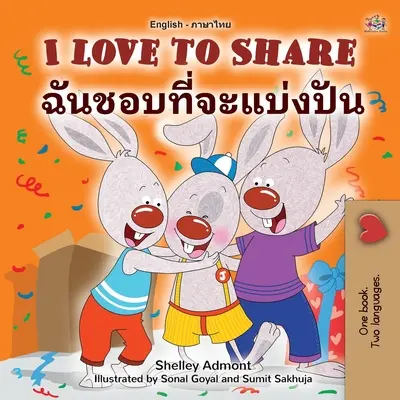 I Love to Share (angol-thai kétnyelvű gyerekkönyv) - I Love to Share (English Thai Bilingual Children's Book)