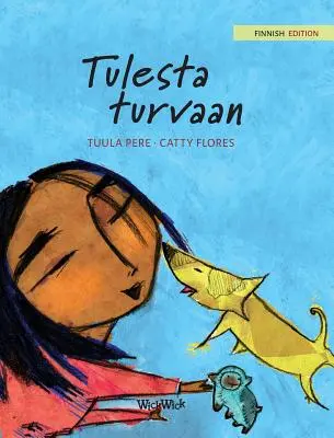 Tulesta turvaan: A lángoktól megmentve finn kiadása - Tulesta turvaan: Finnish Edition of Saved from the Flames