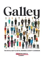 Gálya - A Királyi Haditengerészet és a Királyi Tengerészgyalogság jótékonysági szakácskönyve - Galley - The Royal Navy and Royal Marines charity cookbook