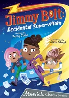 Jimmy Bolt: (Szürke fejezet Olvasók) - Jimmy Bolt: Accidental Super Villain - (Grey Chapter Readers)