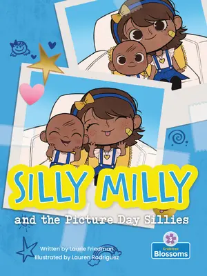 Silly Milly és a Picture Day Sillies - Silly Milly and the Picture Day Sillies