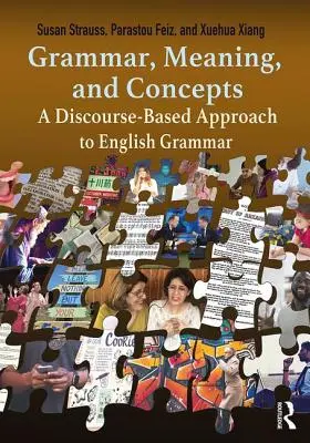 Nyelvtan, jelentés és fogalmak: Az angol nyelvtan diskurzusalapú megközelítése - Grammar, Meaning, and Concepts: A Discourse-Based Approach to English Grammar