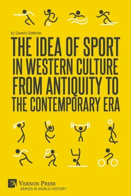 A sport eszméje a nyugati kultúrában az ókortól a jelenkorig - The Idea of Sport in Western Culture from Antiquity to the Contemporary Era