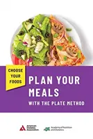 Válasszon élelmiszert - Tervezze meg étkezését a tányérmódszerrel (25 csomag) - Choose Your Foods - Plan Your Meals with the Plate Method (25 Pack)