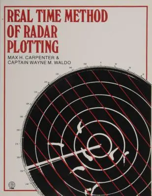 A radarrajzolás valós idejű módszere - Real Time Method of Radar Plotting