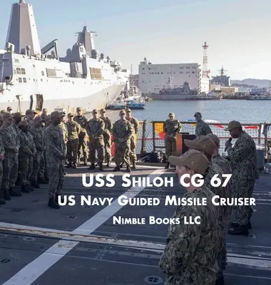 USS Shiloh Cg-67: US Navy Guided Missile Cruiser