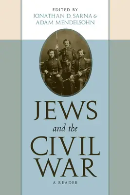 A zsidók és a polgárháború: olvasmány - Jews and the Civil War: A Reader