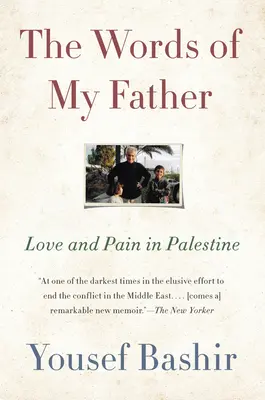 Apám szavai: Szerelem és fájdalom Palesztinában - The Words of My Father: Love and Pain in Palestine